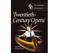Camb Companion 20th Century Opera – Cambridge University Press