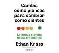 Cambia Cómo Piensas Para Cambiar Cómo Sientes: La Nueva Ciencia de Las Emociones / Shift: Managing Your Emotions, So They Don't Manage You