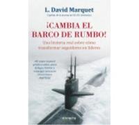¡Cambia El Barco De Rumbo! - Marquet, L. David Marquet, L David (Auteur)