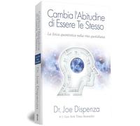 Cambia l'abitudine di essere te stesso. Nuova ediz.