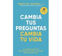 Cambia tus preguntas, Cambia tu vida/ Change your question, Change your life