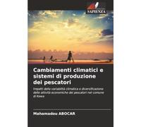 Cambiamenti climatici e sistemi di produzione dei pescatori: Impatti della variabilità climatica e diversificazione delle attività economiche dei pescatori nel comune di Kewa