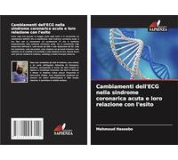 Cambiamenti dell'ECG nella sindrome coronarica acuta e loro relazione con l'esito