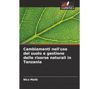Cambiamenti nell'uso del suolo e gestione delle risorse naturali in Tanzania