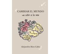 Cambiar el mundo un niño a la vez