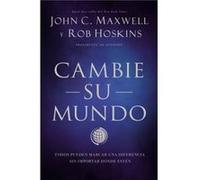 Cambie su mundo by John C. MaxwellRob Hoskins John C. MaxwellRob Hoskins (Auteur)