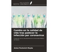 Cambio en la calidad de vida tras padecer la infección por coronavirus: El ejemplo de los estudiantes de la Universidad Médica de Astana