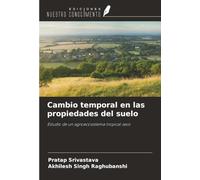 Cambio temporal en las propiedades del suelo: Estudio de un agroecosistema tropical seco