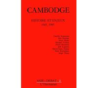 Cambodge : histoire et enjeux : 1945-1985