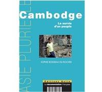 Cambodge. La survie d'un peuple Sophie Boisseau Du Rocher (Auteur)