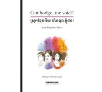 Cambodge, me voici: bilingue khmer-français
