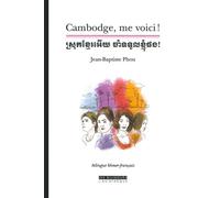 Cambodge, me voici Bilingue khmer-français - Jean-Baptiste Phou - L’Asiathèque - Livre CD - Théâtre CD