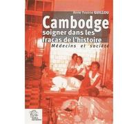 Cambodge soigner dans les fracas de l histoire - LES INDES SAVANTES - Indes Savantes - broché - Etude