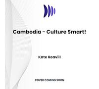 Cambodia: The Essential Guide to Customs & Culture