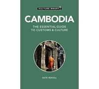 Cambodia: The Essential Guide to Customs & Culture