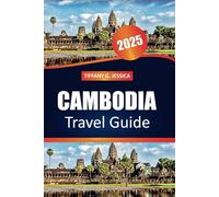 Cambodia Travel Guide 2025: Exploring Ancient Temples, Bustling Markets, Local Cuisine, and Cultural Heritage in Southeast Asia