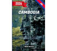 Cambogia Guida di Viaggio 2026: Entra nell'antico regno delle meraviglie - esplora Angkor Wat, Siem Reap, Phnom Penh e scopri tesori nascosti nel tuo viaggio indimenticabile