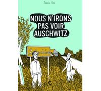 Cambourakis Nous n'irons pas voir Auschwitz