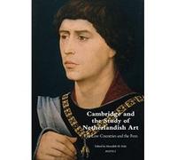 Cambridge and the Study of Netherlandish Art: The Low Countries and the Fens (Museums at the Crossroads) - [Livre en VO] Meredith Hale (Auteur)