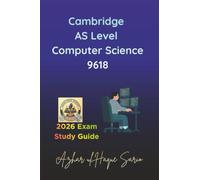 Cambridge AS Level Computer Science 9618: 2026 Exam Study Guide