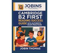 Cambridge B2 First Reading Success Guide with Authentic Exam Practices: Learn How to Approach Every Question Type with Confidence