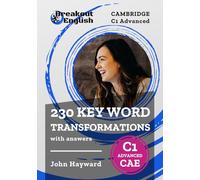 Cambridge C1 Advanced (CAE) 230 Key Word Transformations with answers