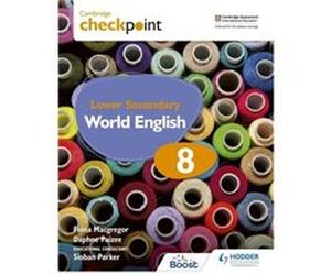 Cambridge Checkpoint Lower Secondary World English Students Book 8 by Fiona MacgregorDaphne Paizee Fiona MacgregorDaphne Paizee (Auteur)