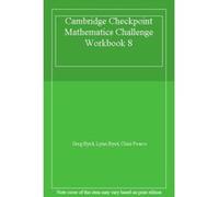Cambridge Checkpoint Mathematics Challenge Workbook 8 - [Livre en VO] Greg Byrd, Lynn Byrd, Chris Pearce (Auteur)