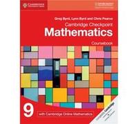 Cambridge Checkpoint Mathematics Coursebook 9 with Cambridge Online Mathematics 1 Year by Chris Pearce Greg Byrd, Lynn Byrd, Chris Pearce (Auteur)