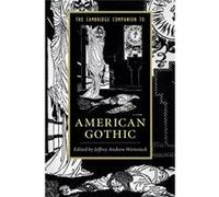 The Cambridge Companion to American Gothic