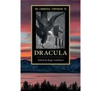 Cambridge Companion To Dracula Roger Birkbeck Luckhurst, University Of London (Auteur)
