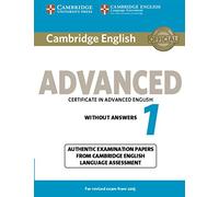 Cambridge English Advanced 1 for Revised Exam from 2015 Student's Book without Answers: Authentic Examination Papers from Cambridge English Language Assessment.