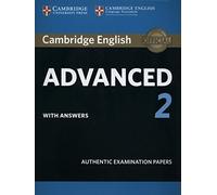 Cambridge English Advanced 2 Student's Book with answers: Authentic Examination Papers