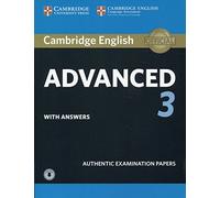 Cambridge English Advanced 3 With Answers - Authentic Examination Papers