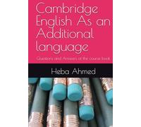 Cambridge English As an Additional language: Questions and Answers of the course book