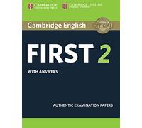Cambridge English First 2 Student's Book with answers: Authentic Examination Papers