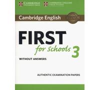 Cambridge English First for Schools 3 Livre de l'élève sans les réponses