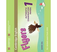 Cambridge English Flyers 1 for Revised Exam from 2018 Audio CDs (2): Authentic Examination Papers from Cambridge English Language Assessment