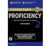 Cambridge English Proficiency 2 Student's Book with Answers with Audio: Authentic Examination Papers from Cambridge English Language Assessment-