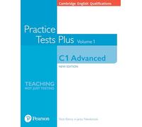 Cambridge English Qualifications: C1 Advanced Practice Tests Plus Volume 1 – Pearson Education