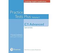 Cambridge English Qualifications C1 Advanced Practice Tests Plus Volume 1 by Jacky Newbrook Inconnu (Auteur)
