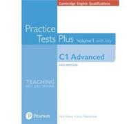 Cambridge English Qualifications C1 Advanced Practice Tests Plus Volume 1 with key by Jacky Newbrook Inconnu (Auteur)