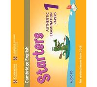 Cambridge English Starters 1 for Revised Exam from 2018 Audio CD: Authentic Examination Papers from Cambridge English Language Assessment