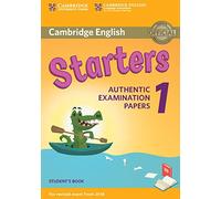 Cambridge English Starters 1 for Revised Exam from 2018 Student's Book: Authentic Examination Papers