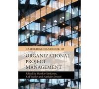 Cambridge Handbook Of Organizational Project Management