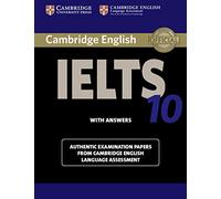 Cambridge IELTS 10 Student's Book with Answers: Authentic Examination Papers from Cambridge English Language Assessment