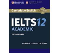 Cambridge IELTS 12 Academic Student's Book with Answers: Authentic Examination Papers