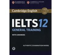 Cambridge IELTS 12 General Training Student's Book with Answers with Audio
