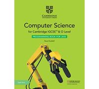 Cambridge IGCSE™ and O Level Computer Science Programming Book for Java with Digital Access (2 Years)