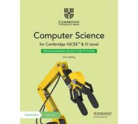 Cambridge IGCSE™ and O Level Computer Science Programming Book for Python with Digital Access (2 Years)